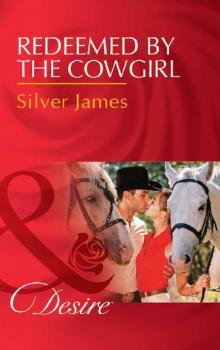 Redeemed by the Cowgirl (Mills & Boon Desire)