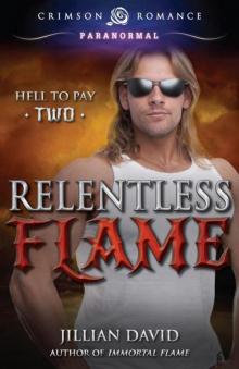 Relentless Flame (Hell to Pay)