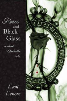 Roses and Black Glass: a dark Cinderella tale