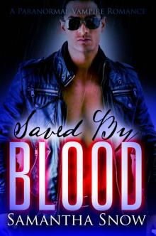 Saved By Blood (The By Blood Vampire Series Book 3)