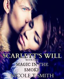 Scarlett's Will (Magic in the Smoke)