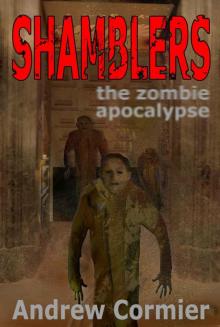 Shamblers: the zombie apocalypse