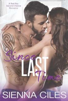 Since Last Time: A Bad Boy Second Chance Romance