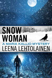 Snow Woman (The Maria Kallio Series Book 4)