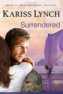 Surrendered (Heart of a Warrior Series Book 3)