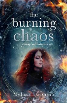 The Burning Chaos (Smoke and Mirrors Book 2)