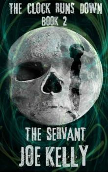 The Clock Runs Down_The Servant