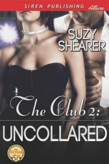 The Club 2: Uncollared (Siren Publishing Classic)