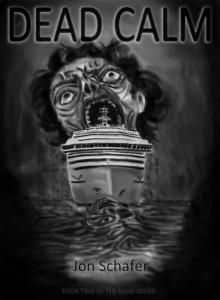 The Dead Series (Book 2): Dead Calm