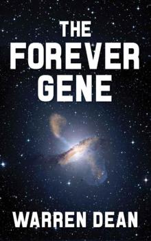 THE FOREVER GENE (THE SCIONS OF EARTH Book 1)