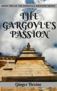 The Gargoyle’s Passion (The Gargoyle Awakens Book 2)