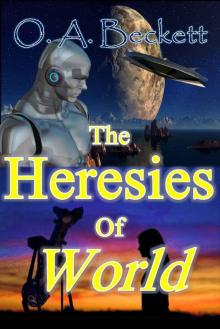 The Heresies of World