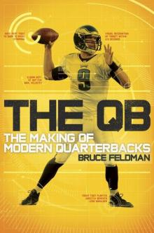 The QB The Making of Modern Quarterbacks