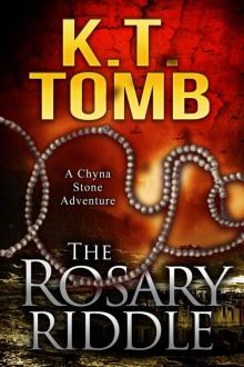 The Rosary Riddle (A Chyna Stone Adventure Book 7)