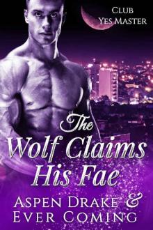 The Wolf Claims His Fae (Club Yes Master Book 1)