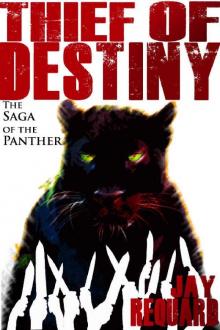 Thief of Destiny: The Collected Saga of the Panther