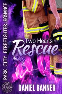 Two Hearts Rescue: Park City Firefighter Romance