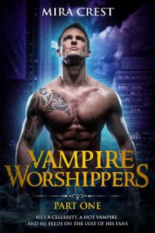 Vampire Worshippers [Part 1]_Gods of our Souls Series