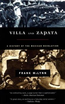 Villa and Zapata: A History of the Mexican Revolution