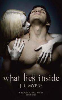 What Lies Inside (A Blood Bound Novel, Book 1)